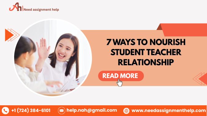 7 Ways to Nourish Student Teacher Relationship